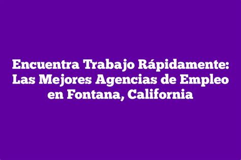 agencias de trabajo en fontana ca